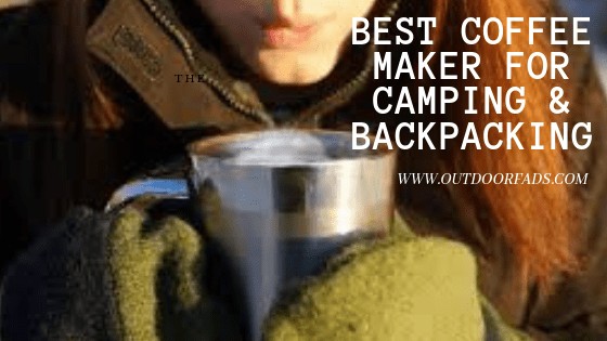 bes coffee maker for backpacking and camping