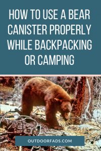 How to Use a Bear Canister Properly While Backpacking
