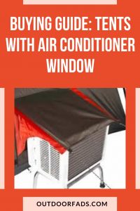 7 Best Camping Tents With Air Conditioner Port 