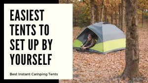 Easiest Tents to setup by yourself