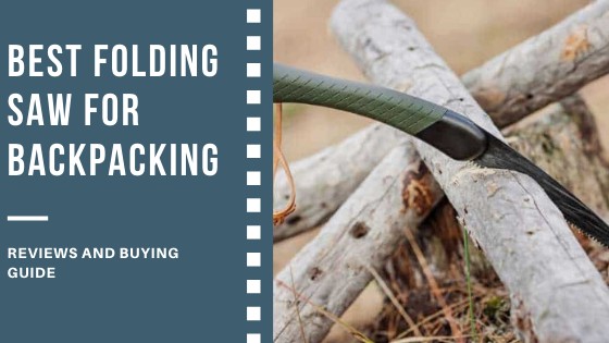 best folding saw for backpacking