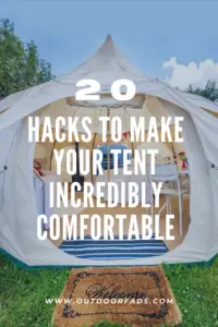  20 Camping Tent Hacks to Make Your Tent Incredibly Comfortable