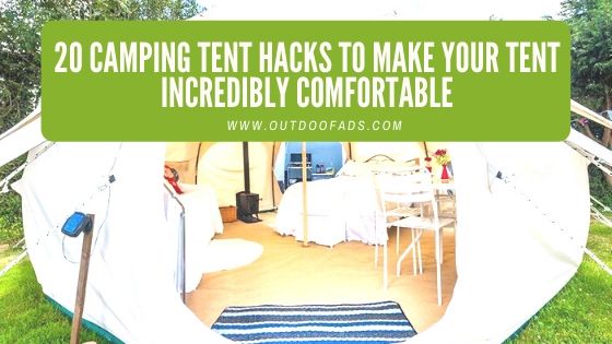 15 Camping Hacks Every Camping Family Must Know