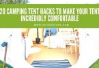 20 Camping Tent Hacks to Make Your Tent Incredibly Comfortable