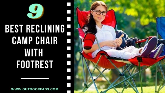 Best Reclining Camp Chair With Footrest